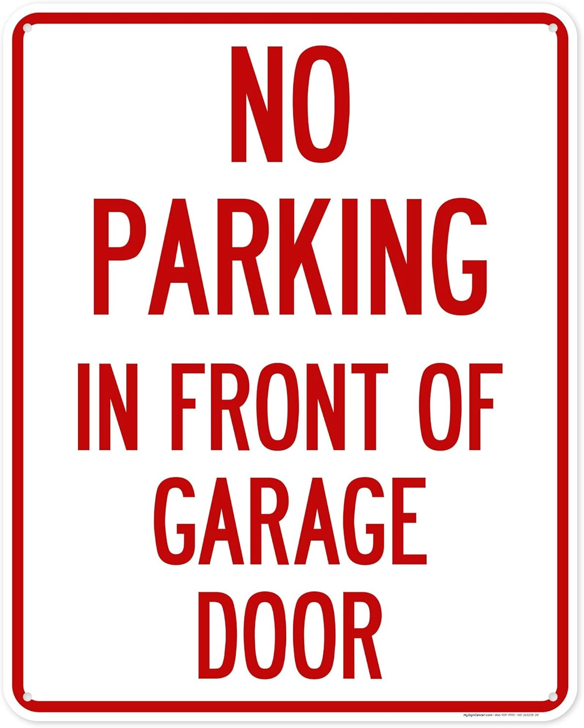 No Parking In Front Of Garage Door Sign, 24x30 Inches, 55 mil thick HDPS (high density polystyrene), Made in USA by My Sign Center