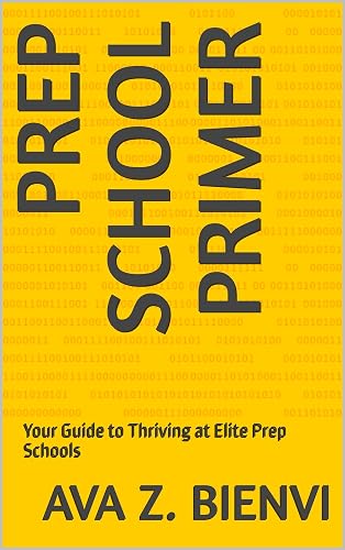 Prep School Primer: Your Guide to Thriving at Elite Prep
