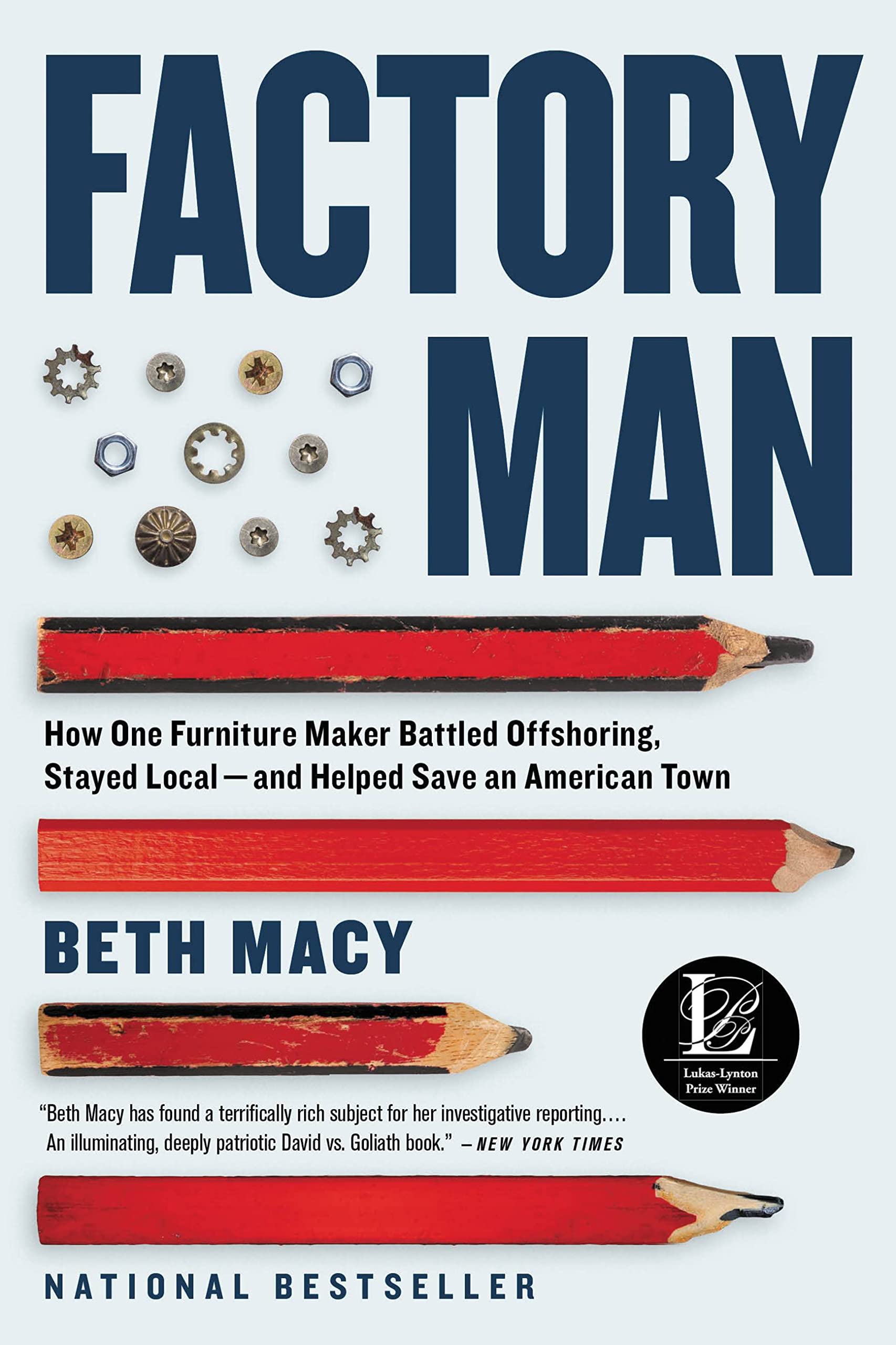 Factory Man: How One Furniture Maker Battled Offshoring, Stayed Local - and Helped Save an American Town cover