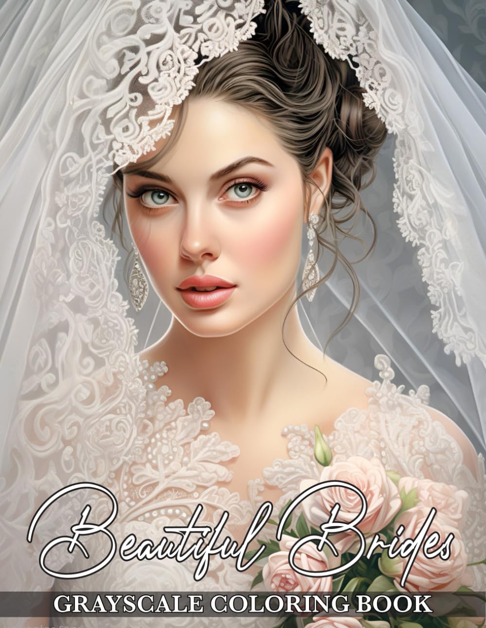 Beautiful Brides: Grayscale Coloring Book Featuring Gorgeous Bridal Elegance and Breathtaking Wedding Dresses (Feminine Elegance Across Cultures: A Timeless Portrait Coloring Books)