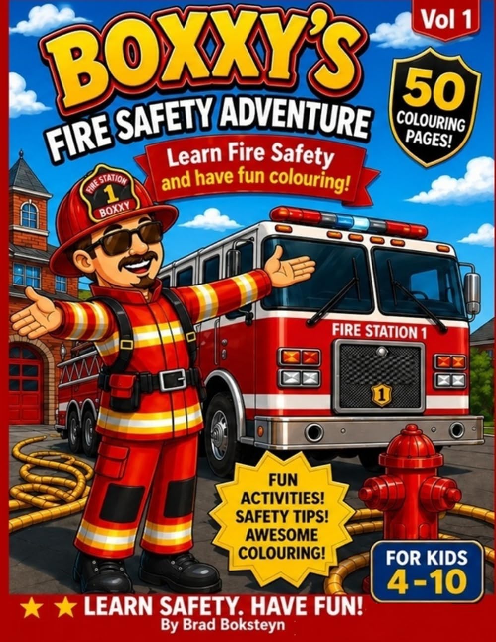 BOXXY'S FIRE SAFETY ADVENTURE: Learn Fire Safety and have fun colouring! (BOXXY'S Firefighter's Fav Cookbook Series)