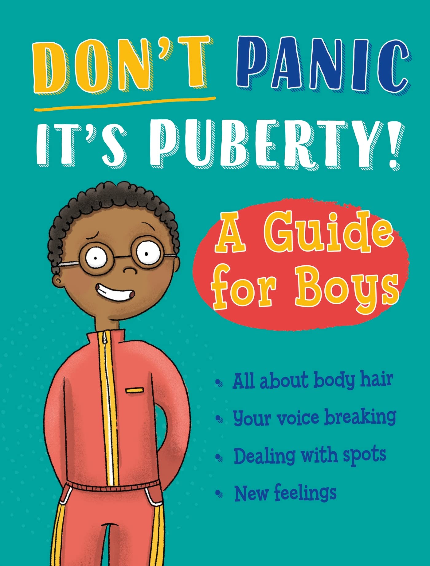 Dont Panic Its Puberty A Guide for Boys PAPERBACK 9781445186696