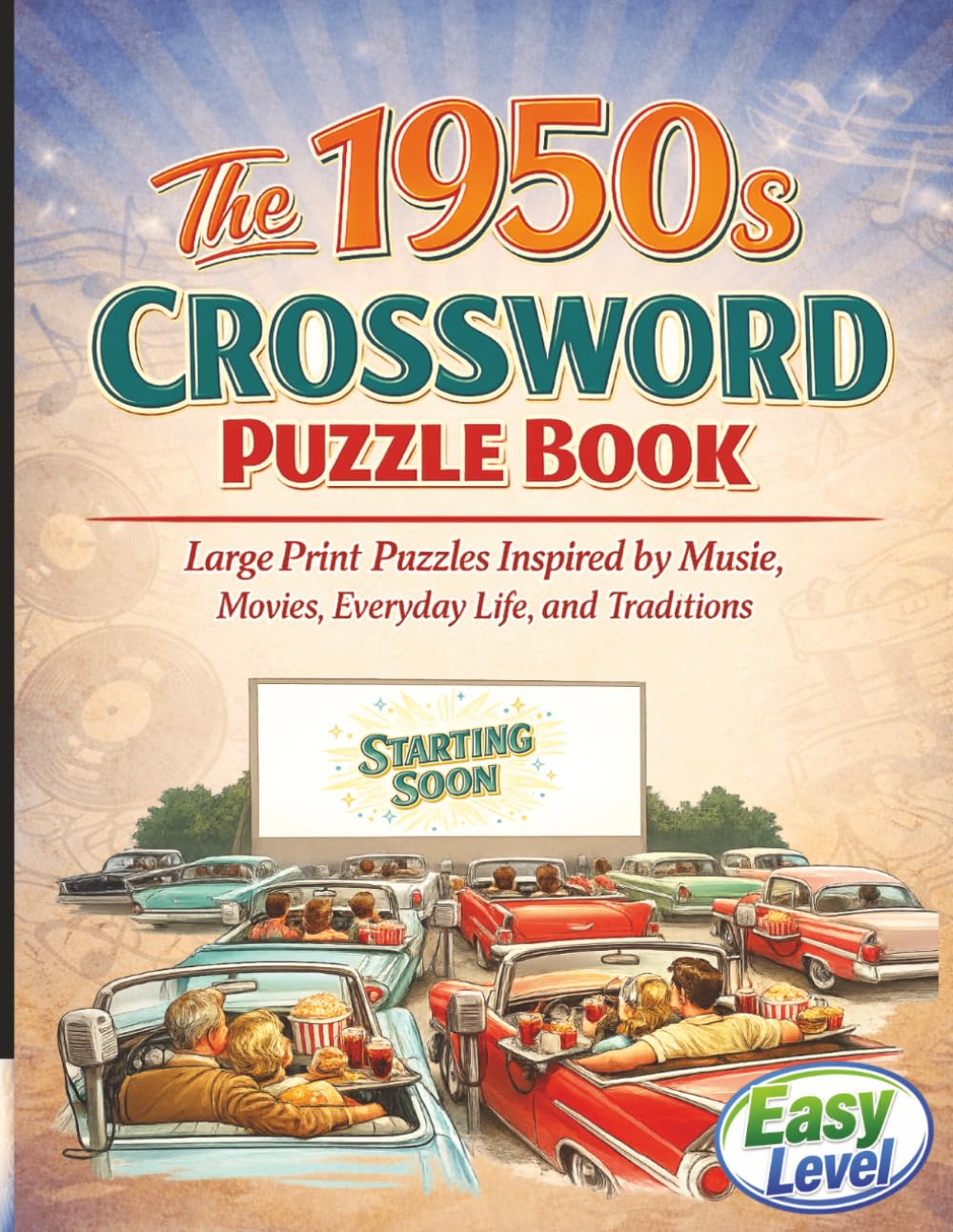 The 1950s Crossword Puzzle Book: Large Print Puzzles Inspired by Music, Movies, Everyday Life, and Traditions (Classic Memories Puzzle Collection)