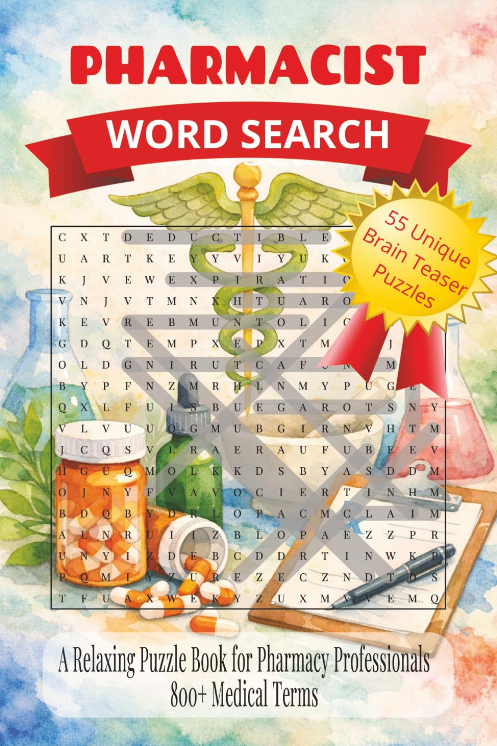 Pharmacist Word Search: 800+ Pharmacy Themed Words for Pharmacists, Pharmacy Technicians and Students