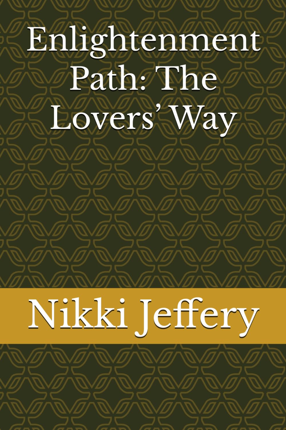 Enlightenment Path: The Lovers’ Way