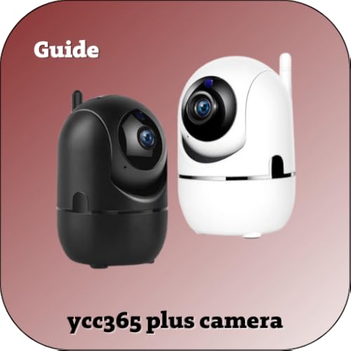 ycc365 plus camera Guide