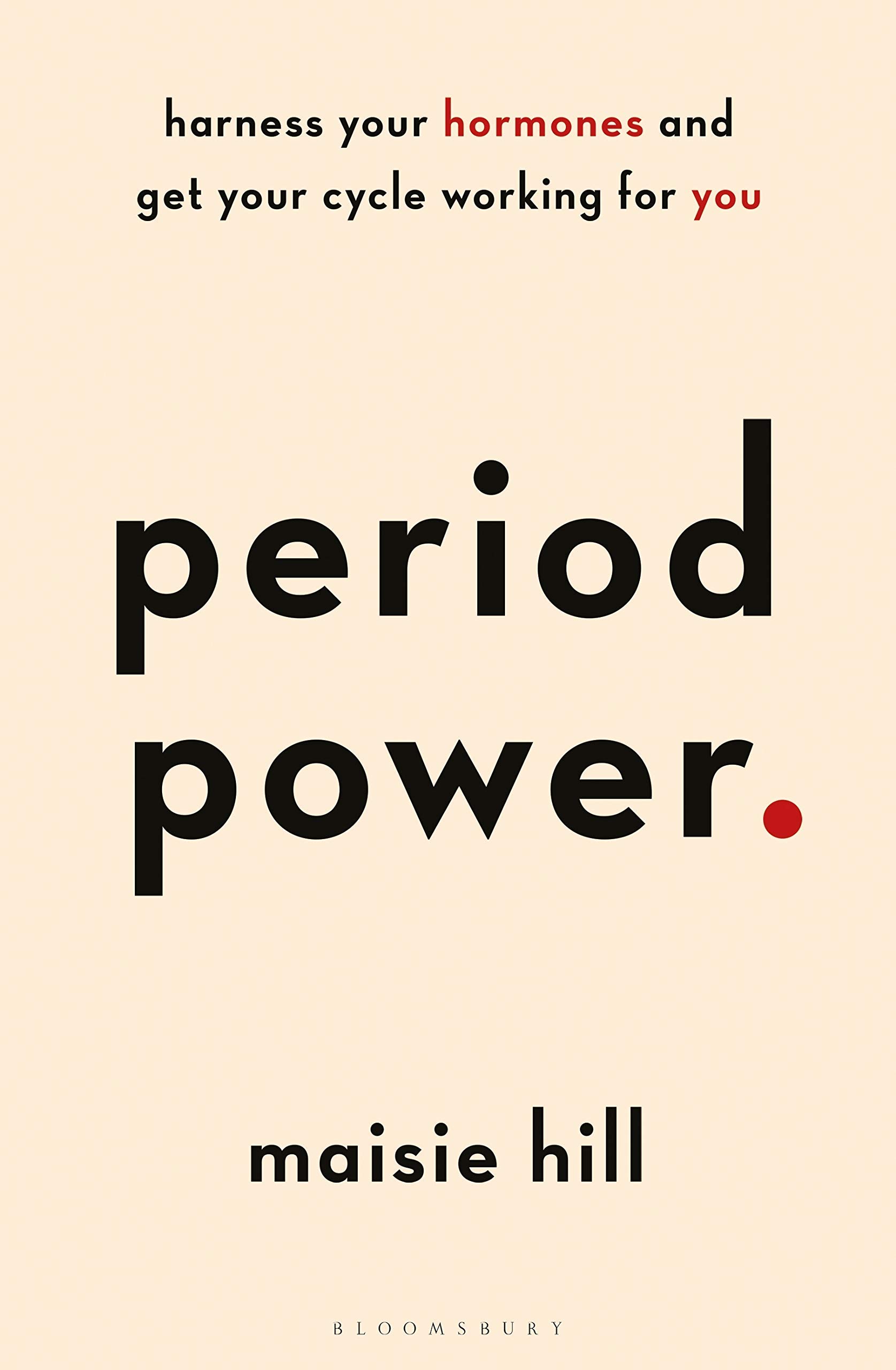 Period Power By Maisie Hill & In the FLO By Alisa Vitti 2 Books Collection Set