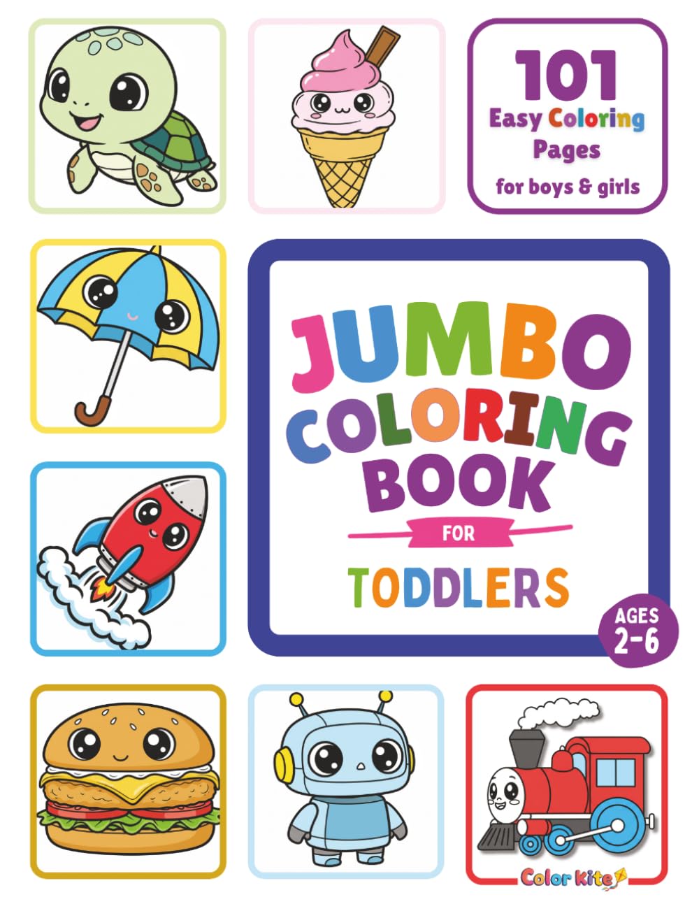Jumbo Coloring Book For Toddlers: 101 Easy and Fun Coloring Pages for Preschool and Kindergarten Kids Aged 2 to 6 Years