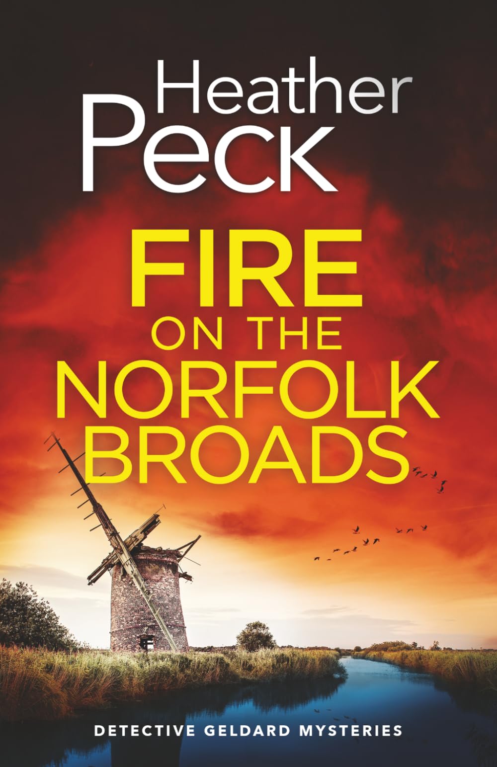 FIRE ON THE NORFOLK BROADS a gripping British crime mystery (Detective Geldard Mysteries)