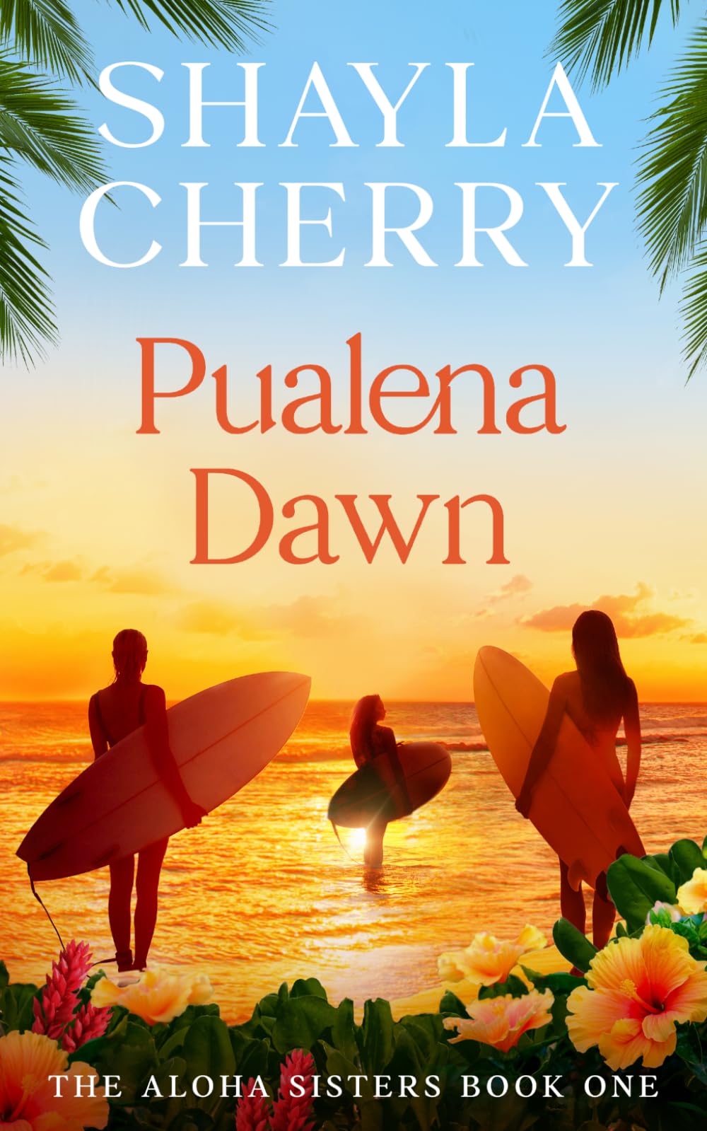 Pualena Dawn: The Aloha Sisters Book One