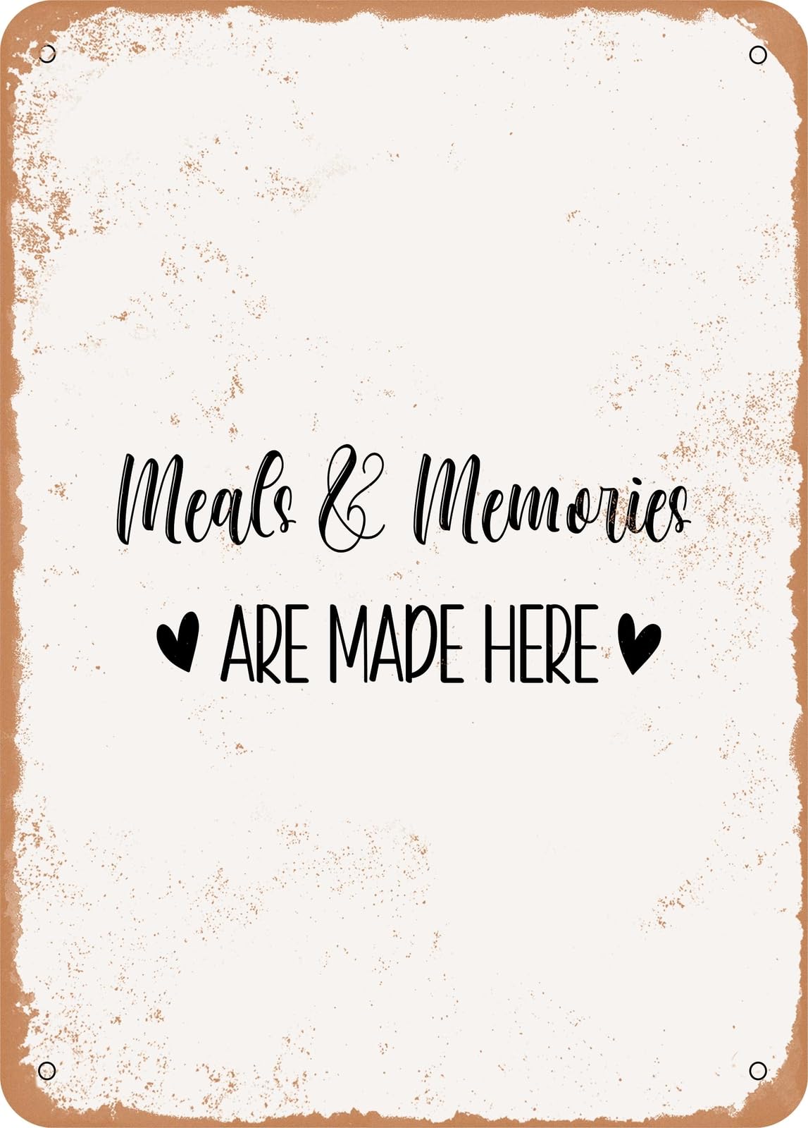 Metal Sign - Meals and Memories Are Made Here - 3 - Vintage Rusty Look home decor