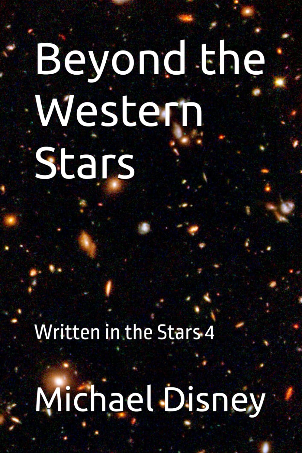 Beyond the Western Stars: Written in the Stars 4