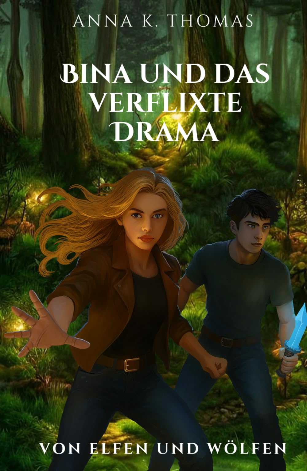 Bina und das verflixte Drama (Von Elfen und Wölfen - Die Reihe)