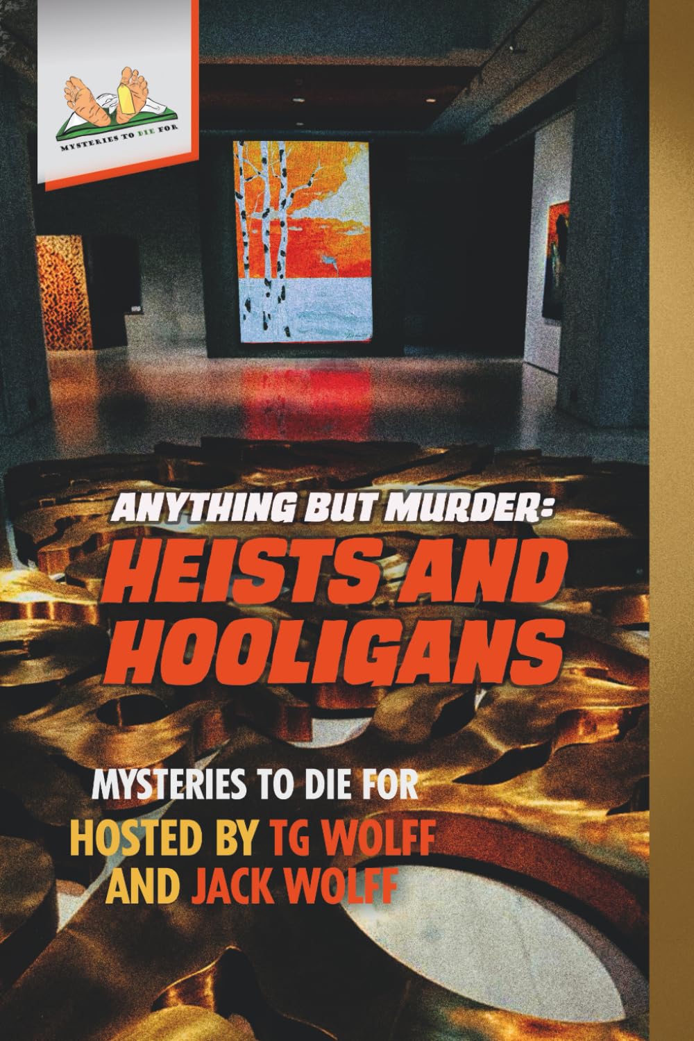 Anything but Murder: Heists and Hooligans (Mysteries to Die For)