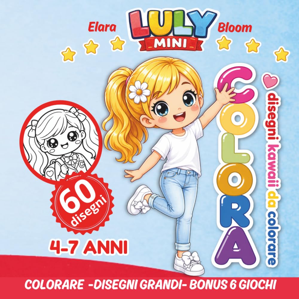 LULY MINI COLORA DISEGNI KAWAII: COLORA DISEGNI KAWAII 4-7 ANNI (IL MAGICO MONDO DI LULY)