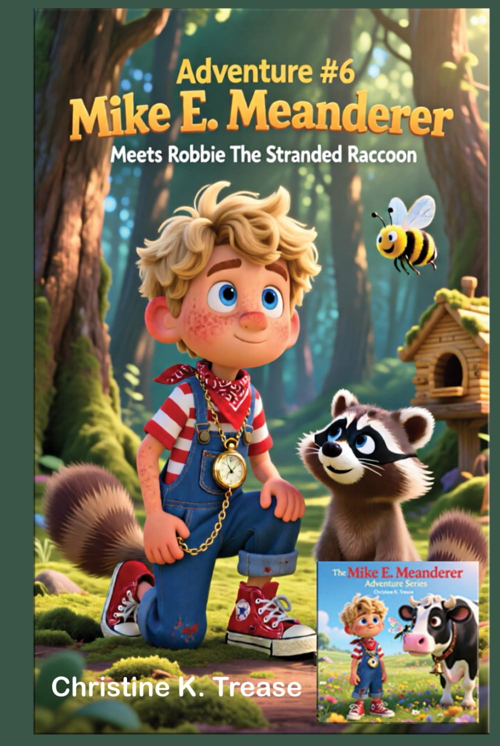 Adventure #6 Mike E. Meanderer Meets Robbie The Stranded Raccoon (Mike E. Meanderer Adventure Series)