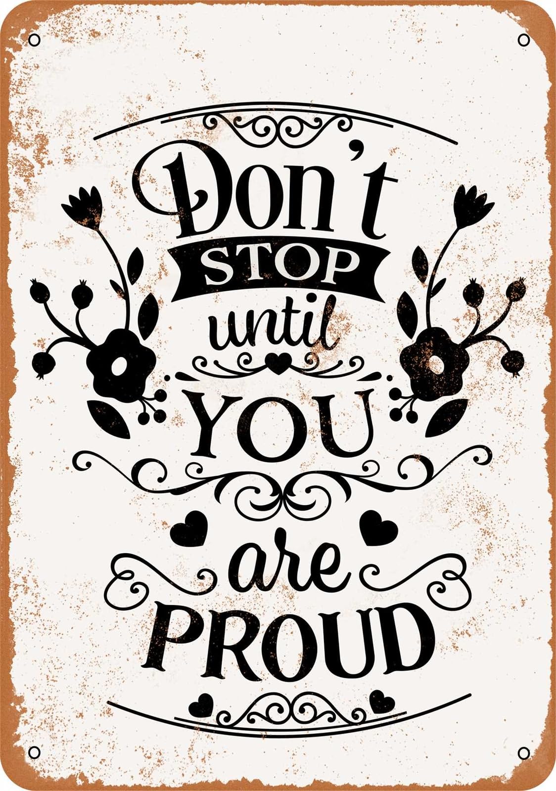 Miaomansenstore Metal Sign - Don't Stop Until You Are Proud - Vintage Look Home Decor