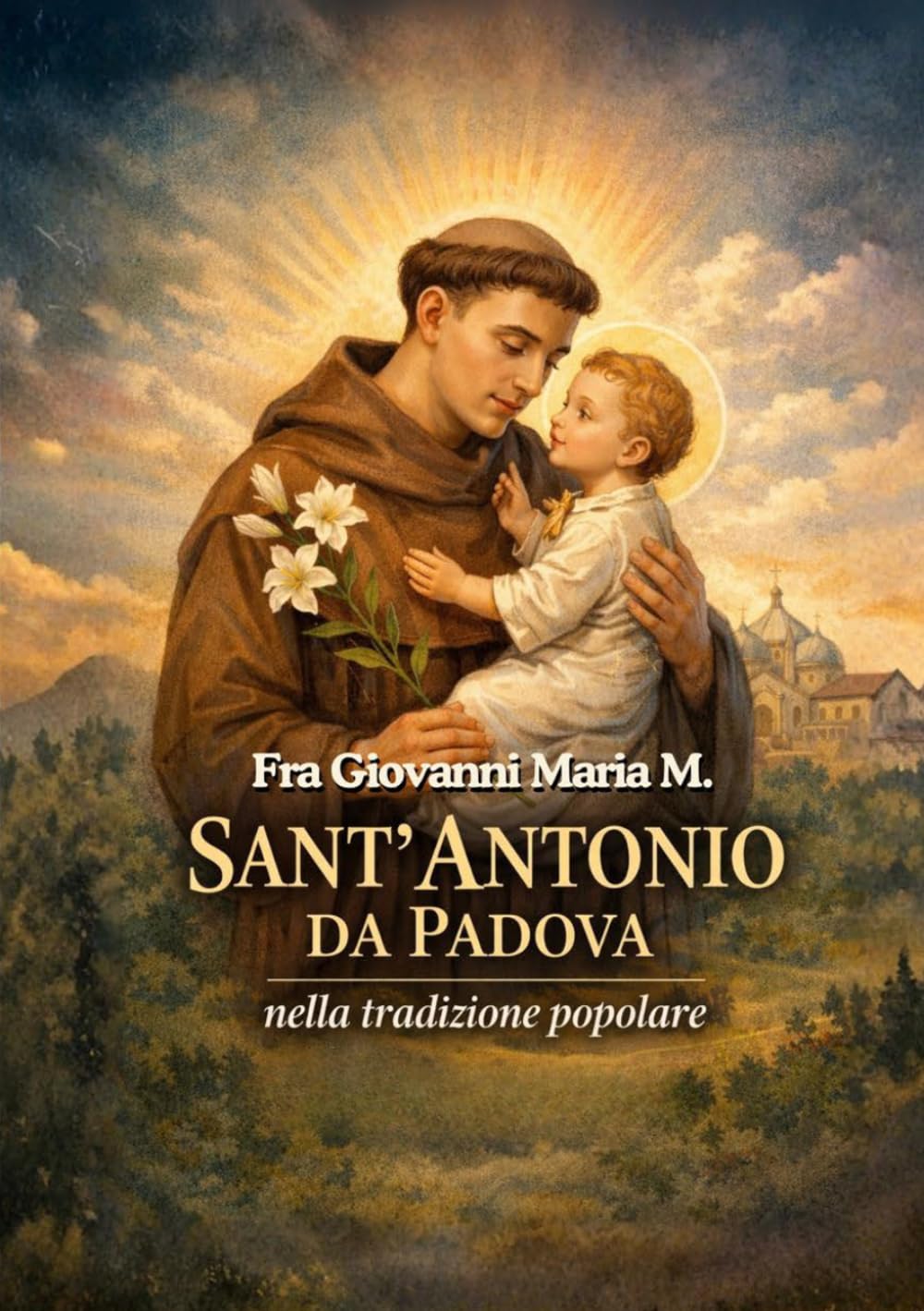 Sant’Antonio da Padova: Nella tradizione popolare (Messaggeri di pace)