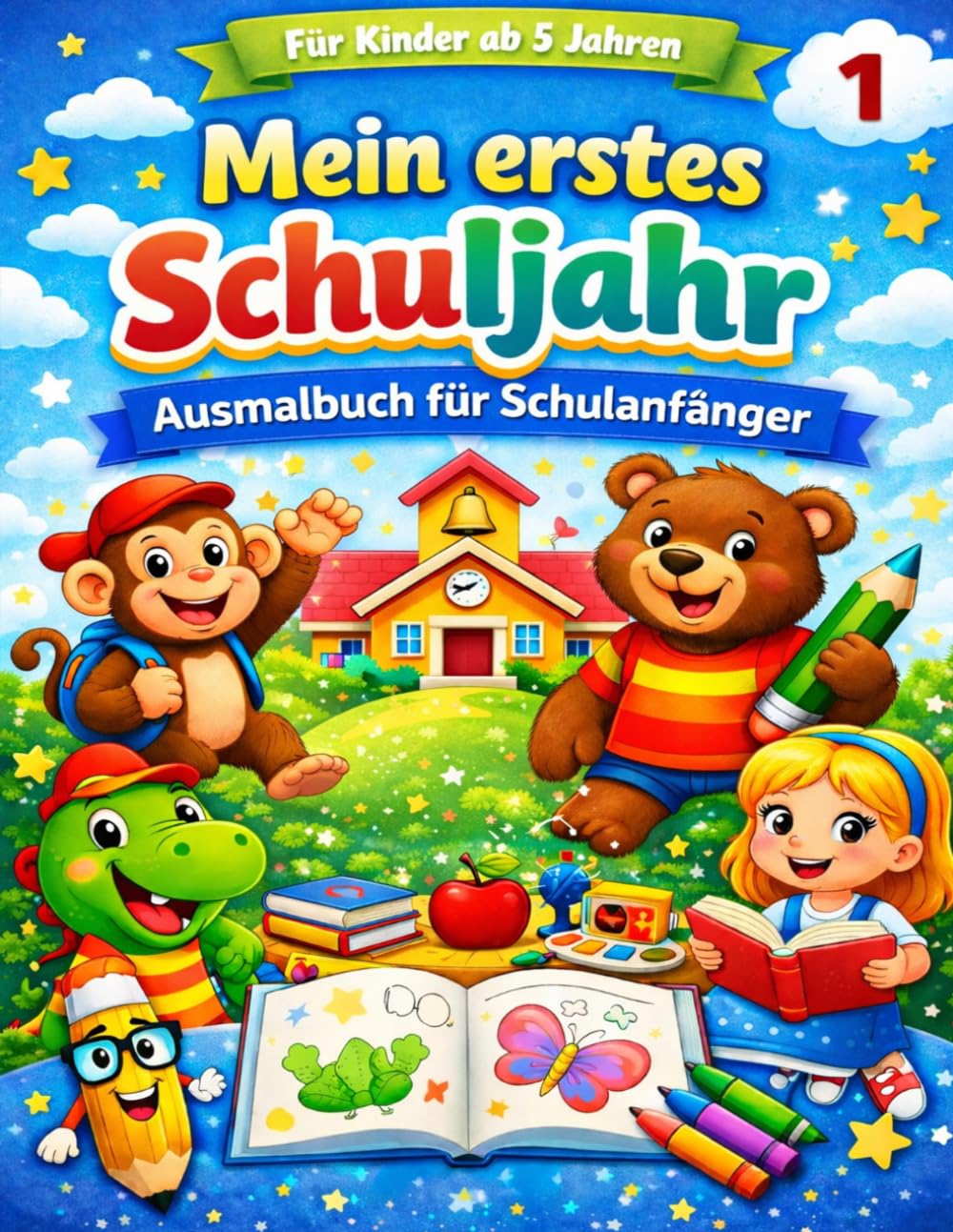 Mein erstes Schuljahr: Ausmalbuch für Schulanfänger
