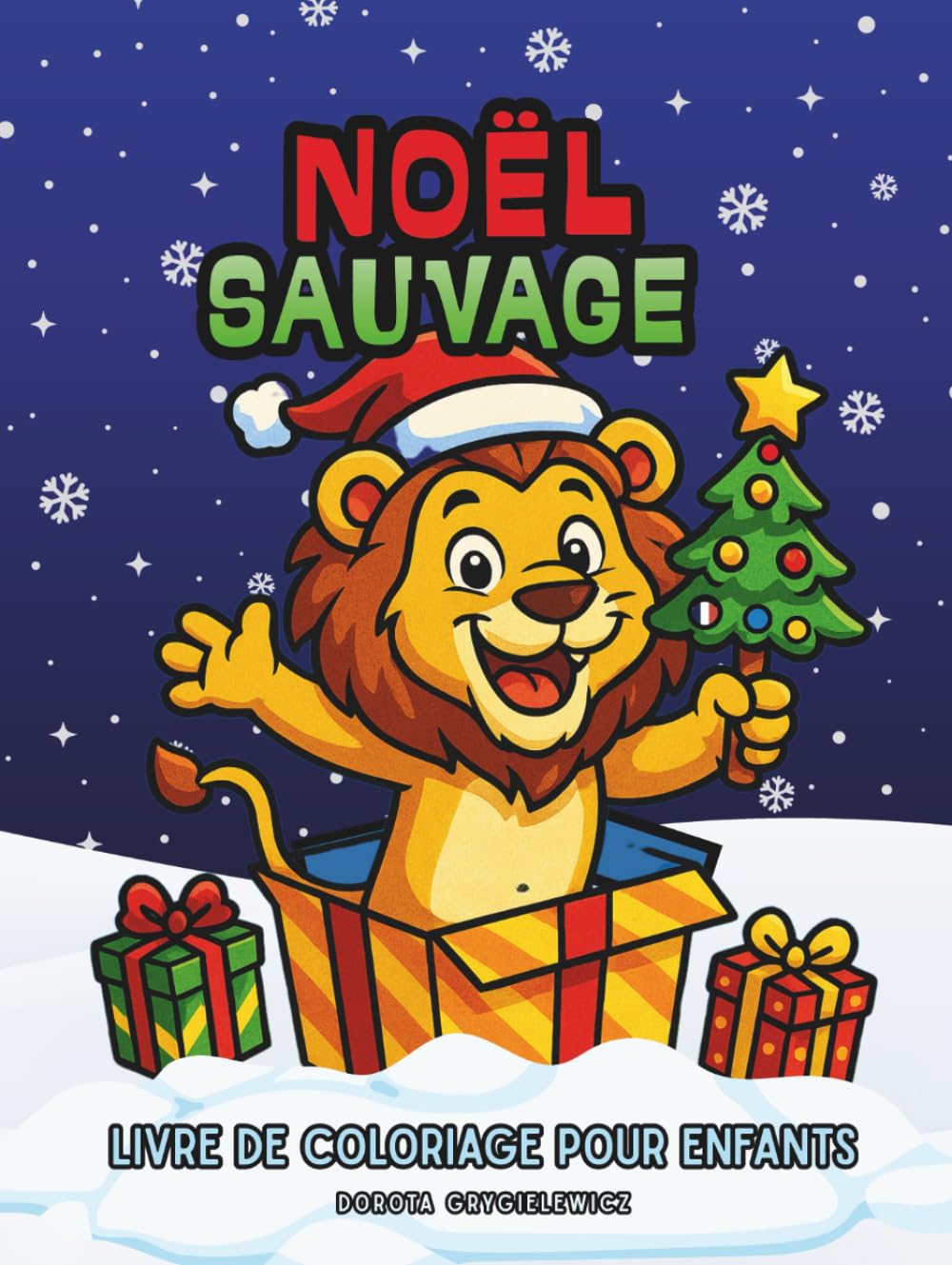 Noël Sauvage, Livre de coloriage pour enfants: Livre de coloriage de Noël avec des illustrations d'animaux sauvages profitant des fêtes