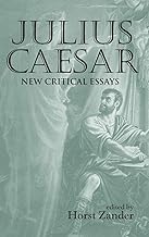 Julius Caesar: New Critical Essays