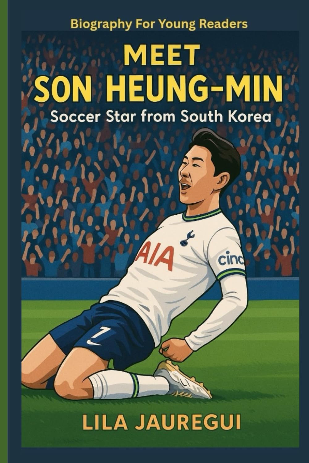 MEET SON HEUNG-MIN: Soccer Star from South Korea (Biography For Young Readers)