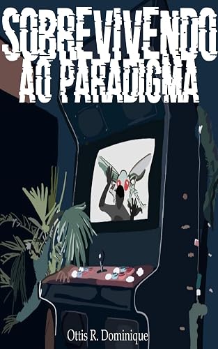 Sobrevivendo ao Paradigma
