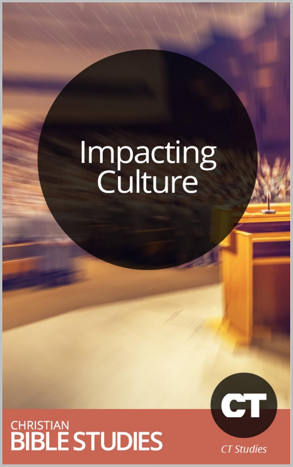 Impacting Culture: 7 Session Bible Study: This study will help you and your group members determine how to relate to culture. (Bible Study Courses Book 5)