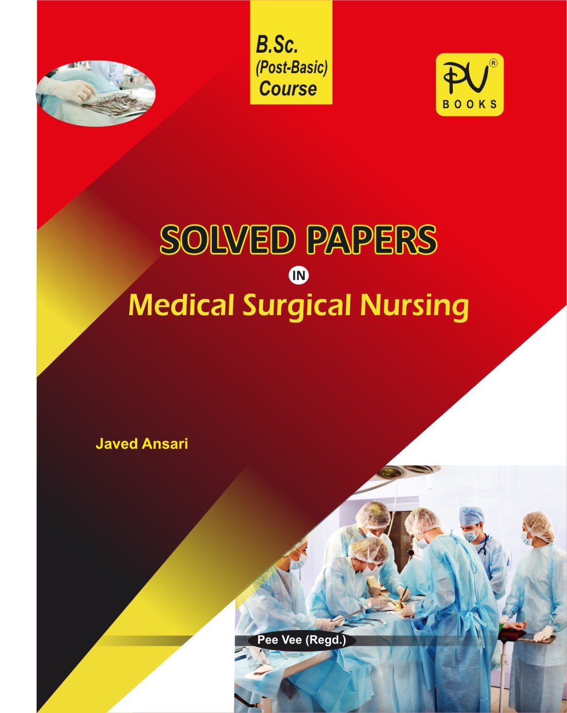 PV SOLVED PAPERS IN MEDICAL SURGICAL NURSING (B.SC(N)POST BASIC FIRST YEAR YEAR STUDENTS)