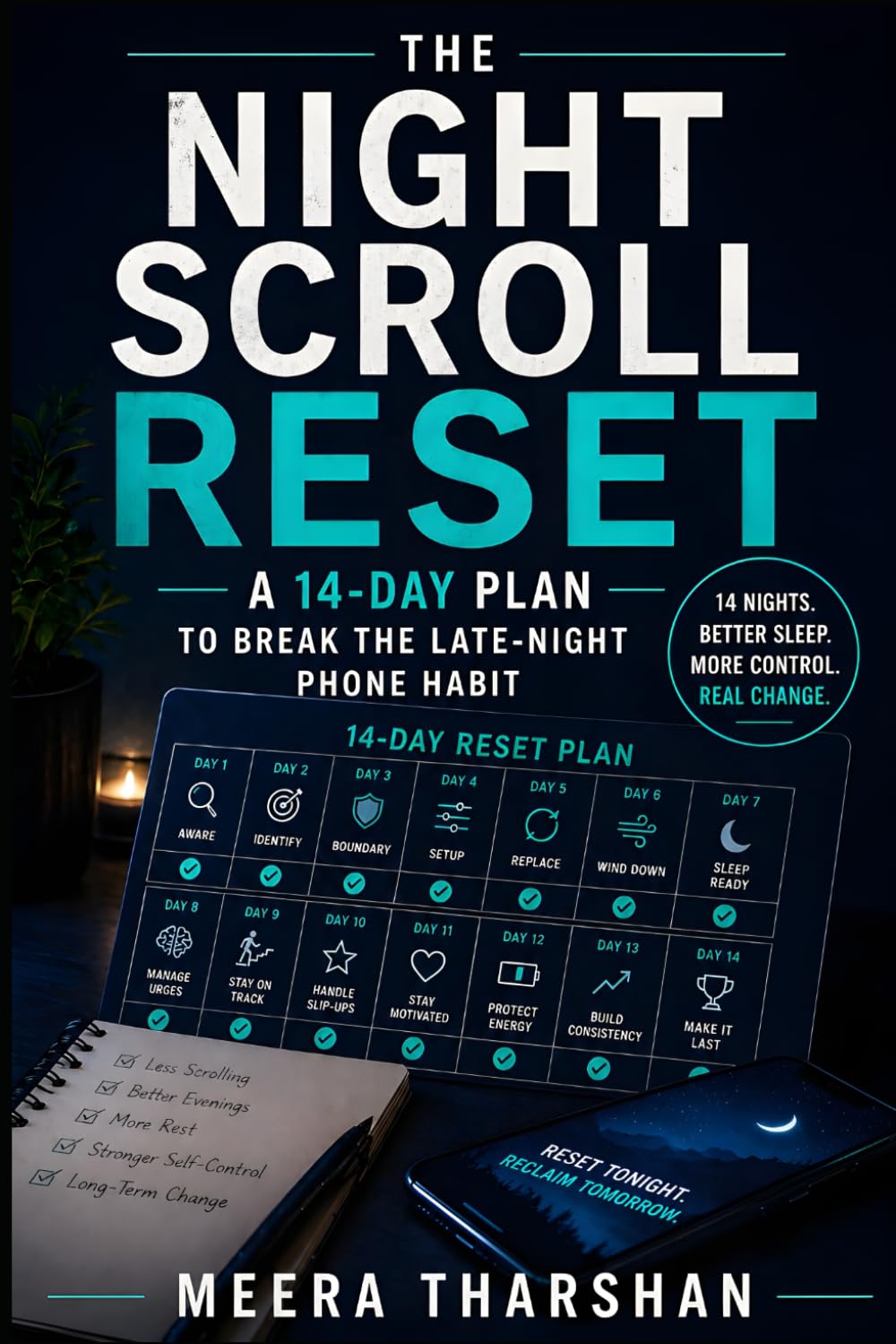 The Night Scroll Reset: A 14-Day Plan to Break the Late-Night Phone Habit (The Screen Time Reset Series)
