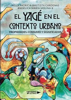 El Yagé en el contexto urbano