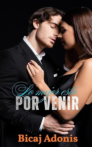 Lo mejor está por venir (Spanish Edition)