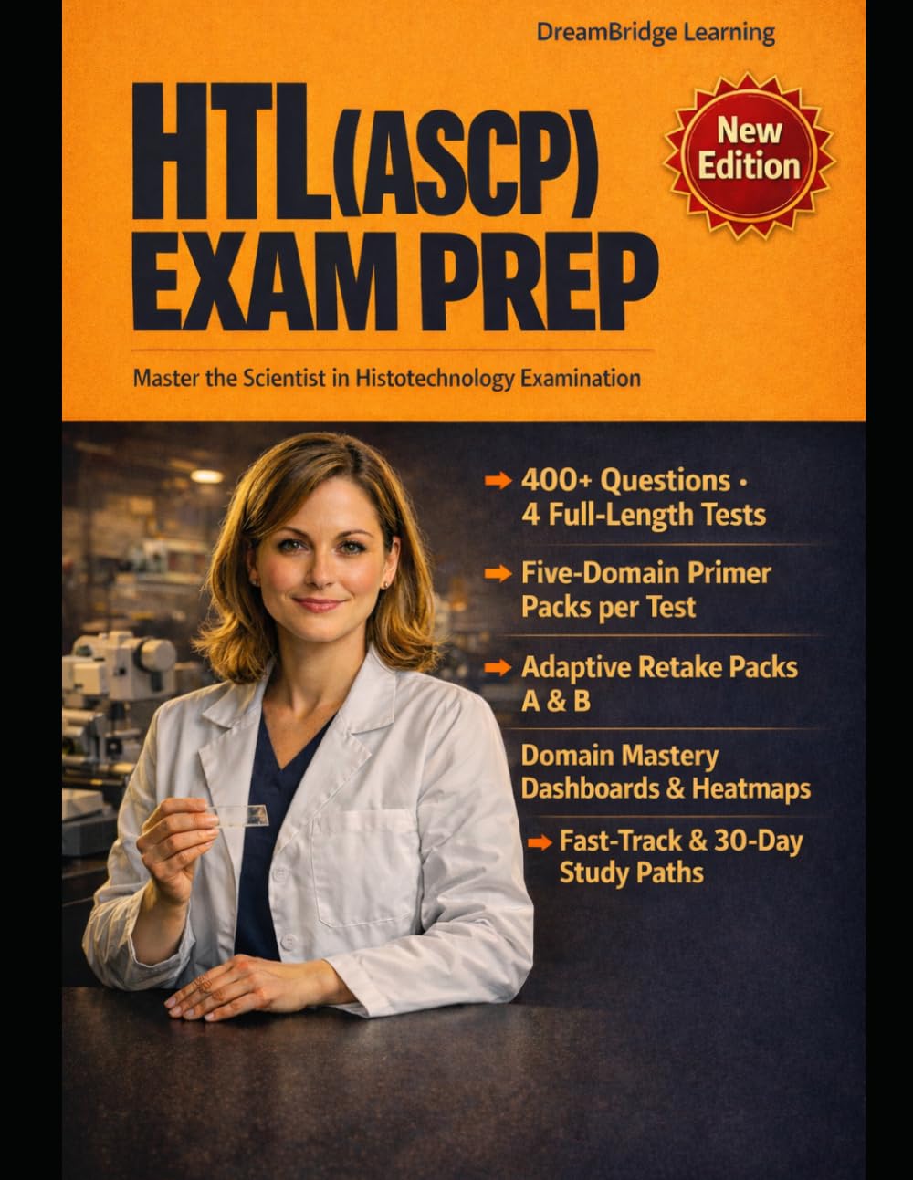 HTL(ASCP) EXAM PREP: Complete Study Guide for the Scientist in Histotechnology Certification — Block-Based Practice, Detailed Rationales, Competency ... Paths for the Computer-Adaptive HTL Exam