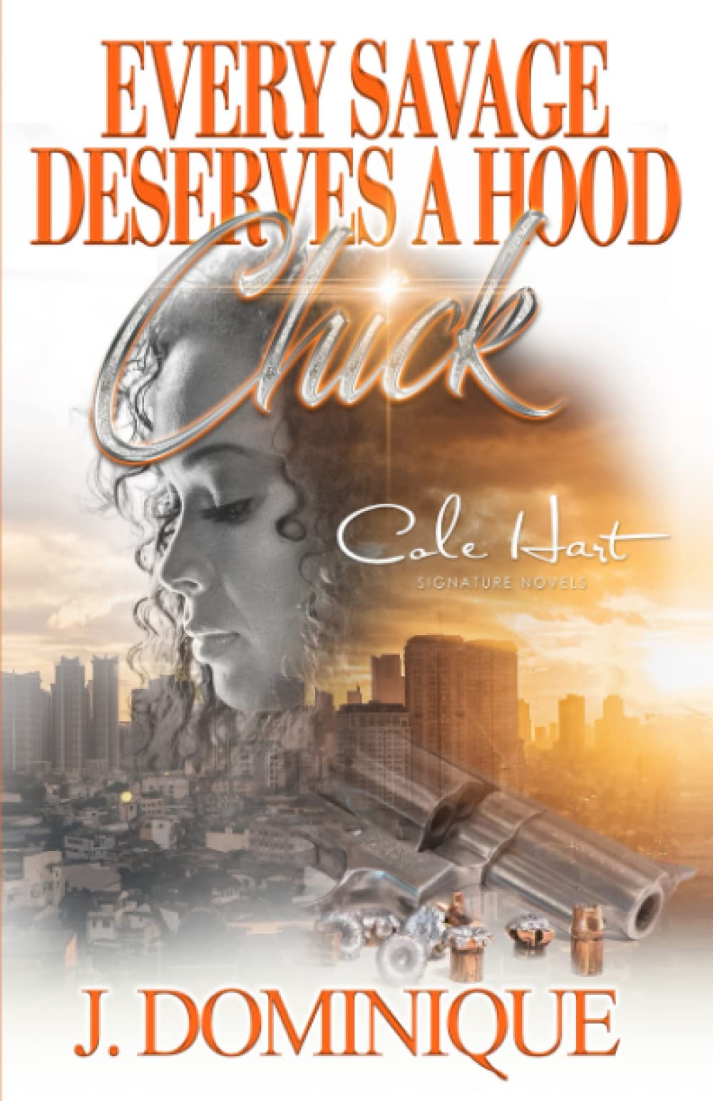 Every Savage Deserves A Hood Chick: An Urban Romance Novel: 1