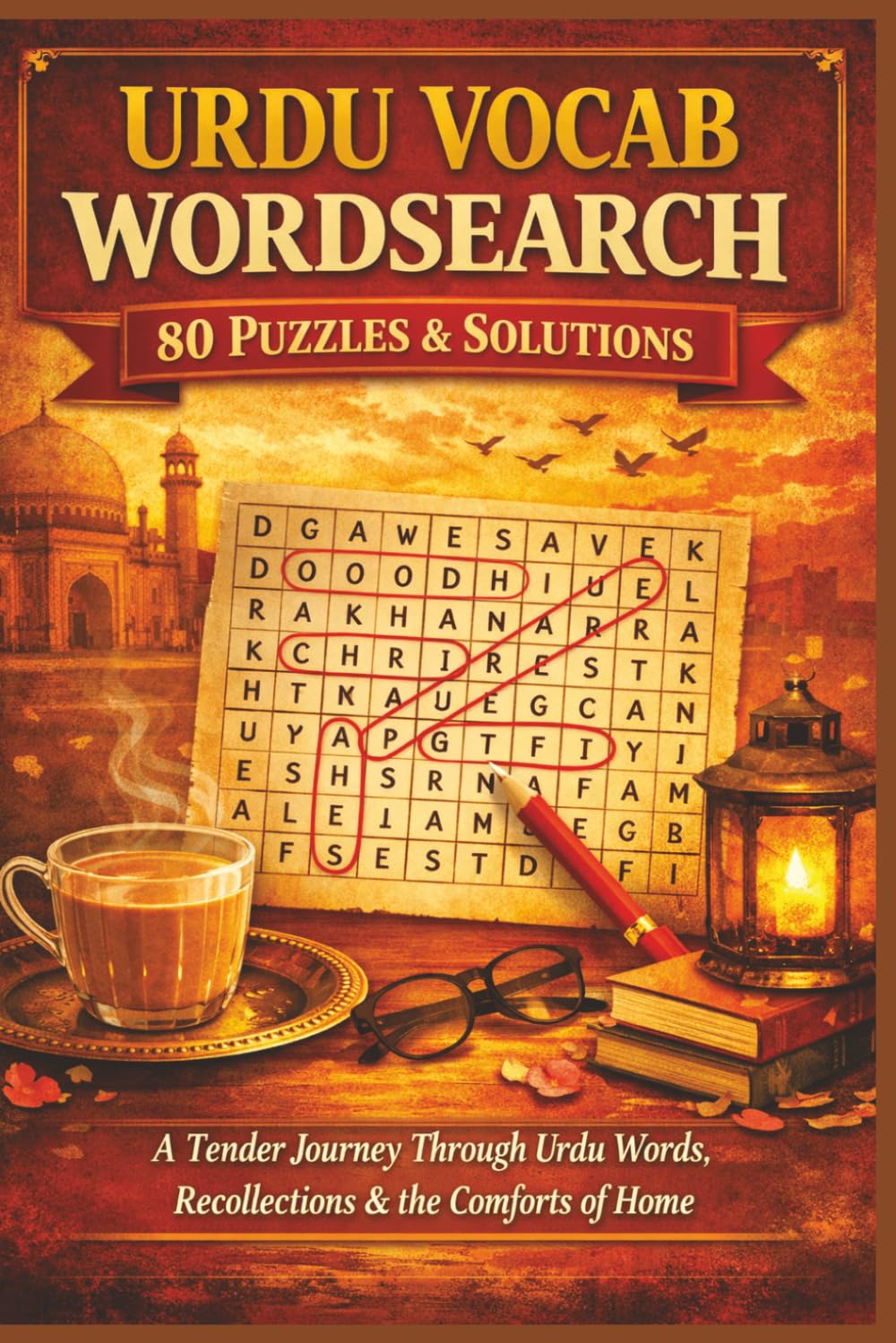 URDU VOCAB WORDSEARCH 80 PUZZLES & SOLUTIONS: A Tender Journey Through Urdu Words, Recollections & the Comforts of Home (Rohim's Pakistani Puzzlers)