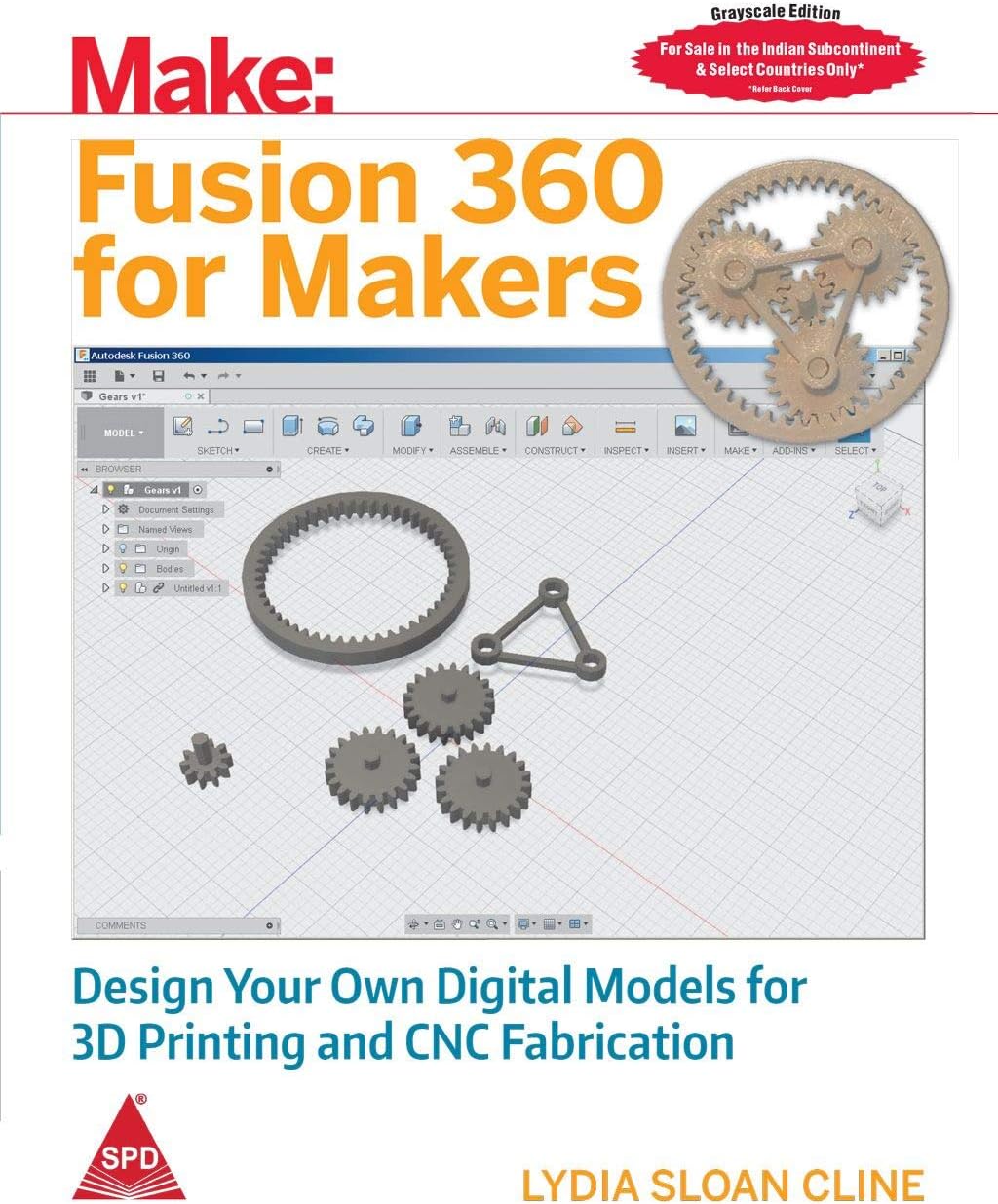 Make: Fusion 360 for Makers- Design Your Own Digital Models for 3D Printing and CNC Fabrication