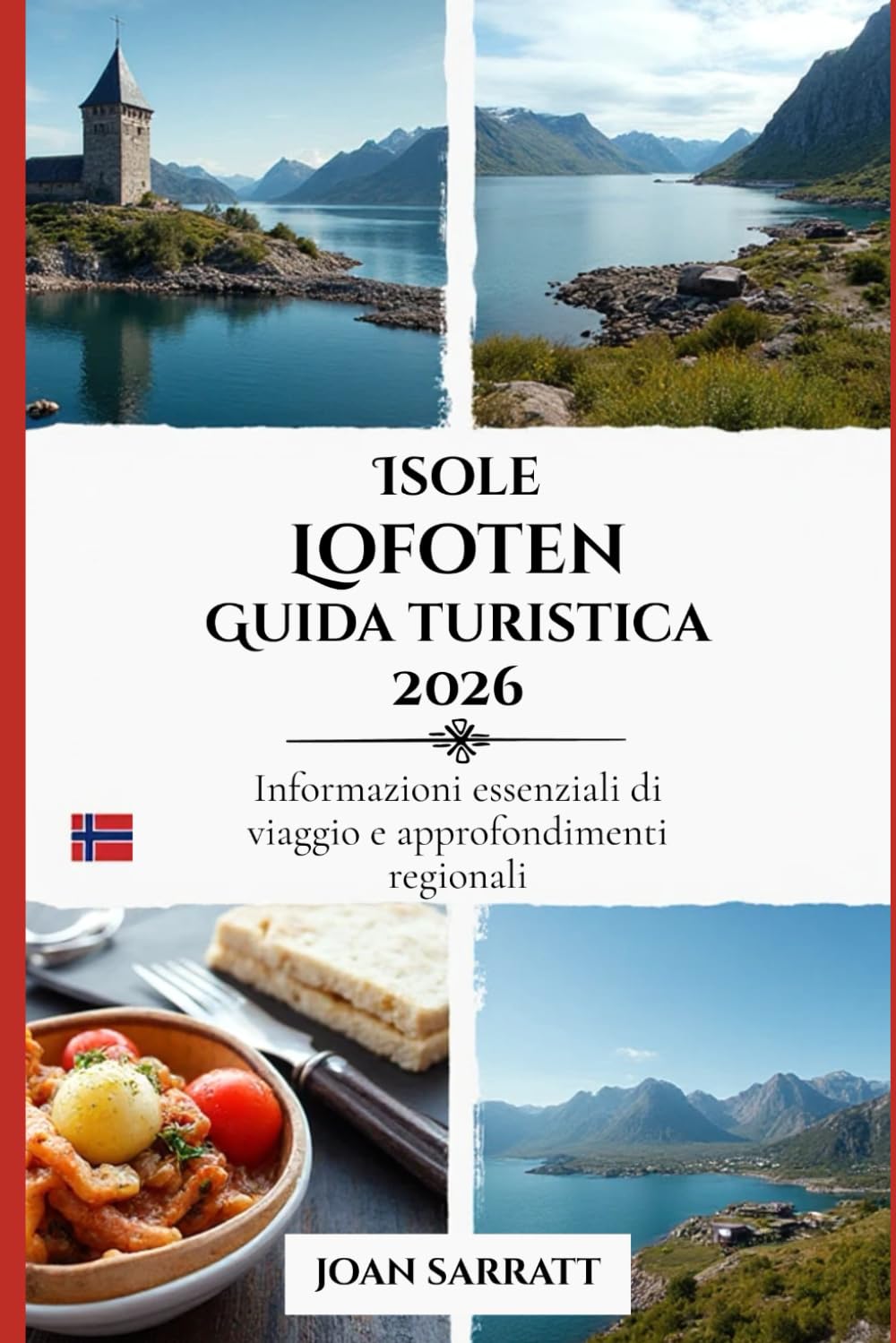 Isole Lofoten Guida turistica 2026: Informazioni essenziali di viaggio e approfondimenti regionali