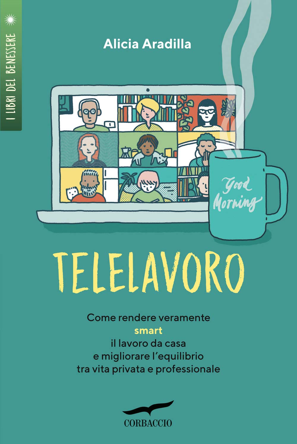 Telelavoro. Come Rendere Veramente Smart Il Lavoro Da Casa E Migliorare L'equilibrio Tra Vita Privata E Professionale - 4