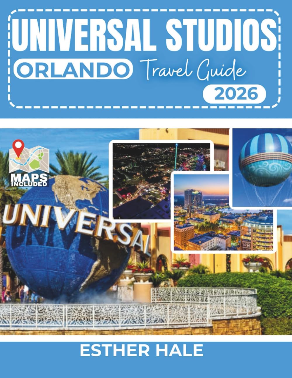 Universal Studios Orlando Travel Guide: The Complete Planning Guide to Epic Universe, Theme Parks, Hotels, Tickets, and Money-Saving Strategies
