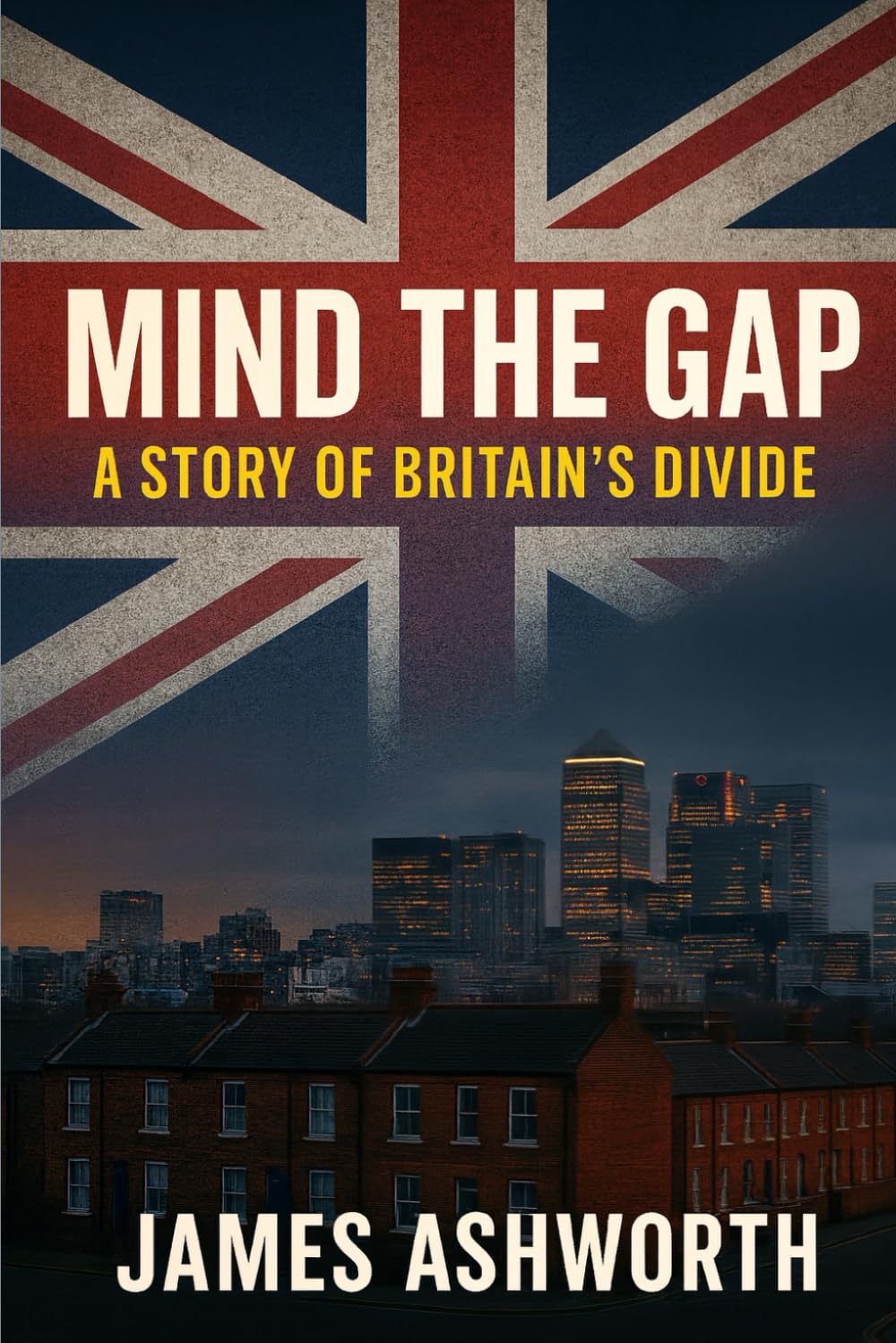 Mind the Gap: A Story of Britain's Divide