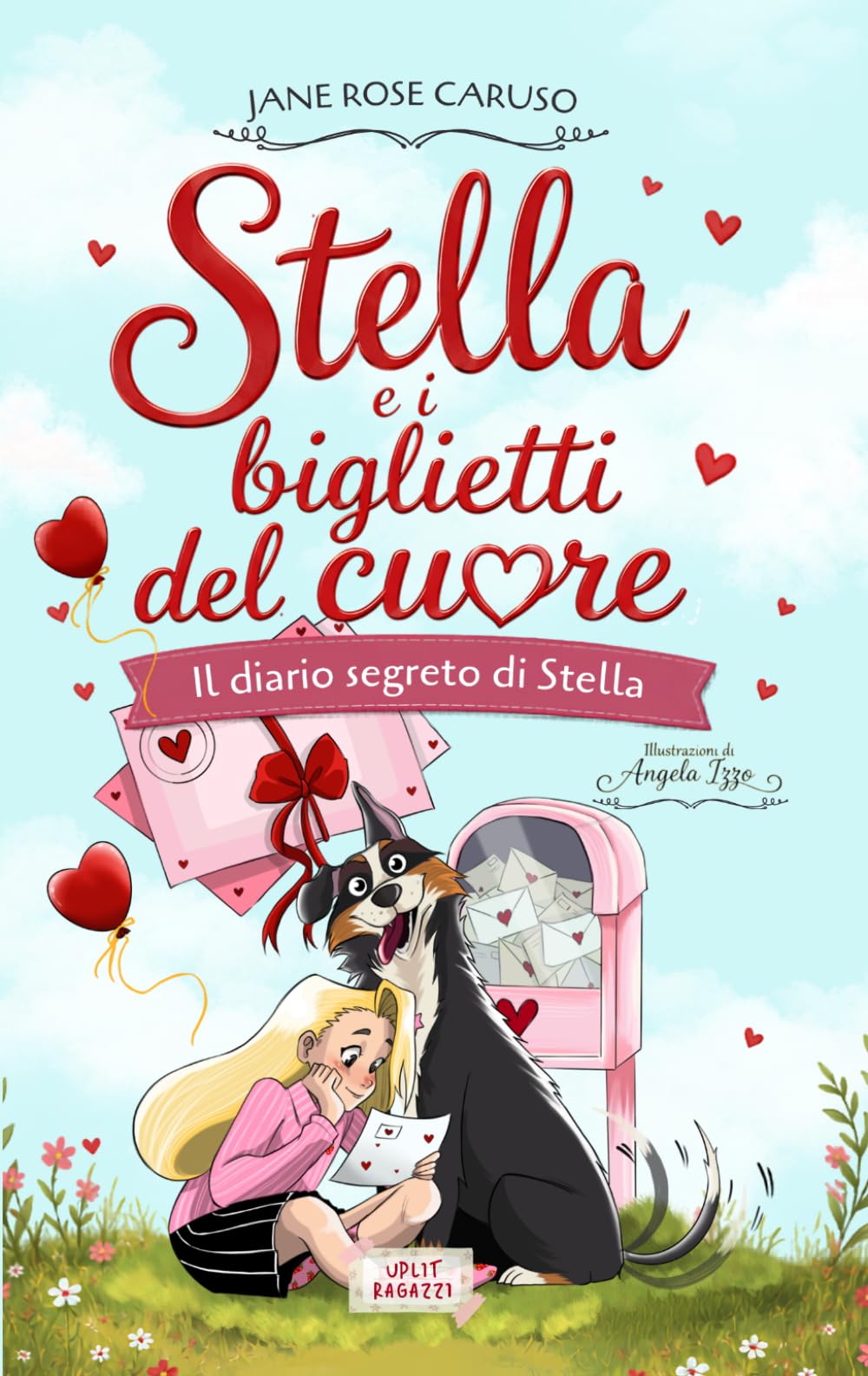 Stella e i biglietti del cuore (Il diario segreto di Stella)