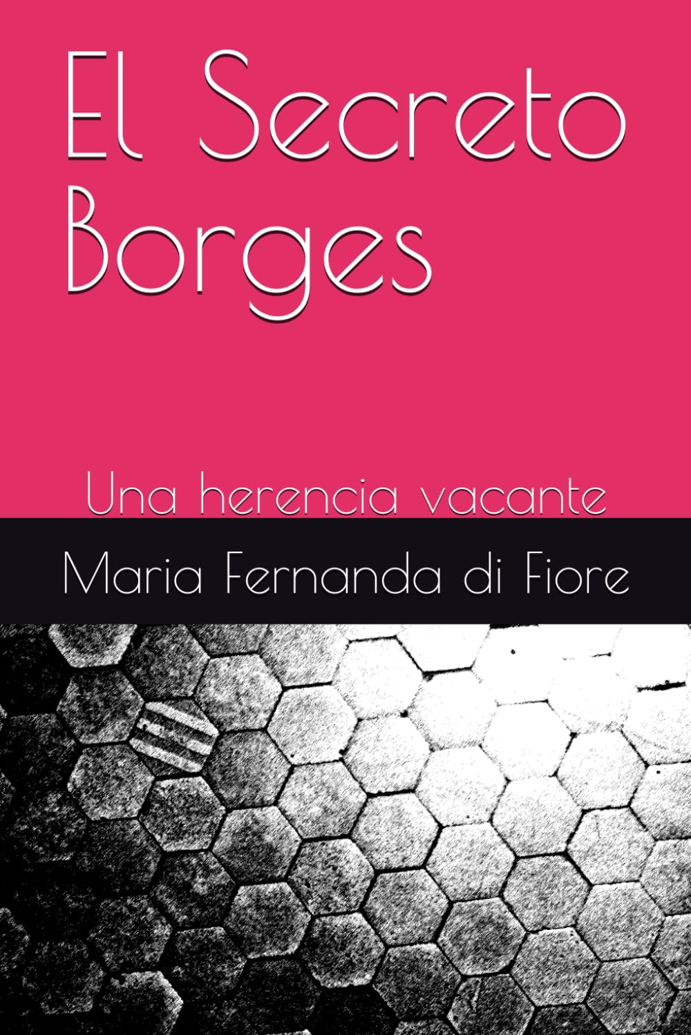 El Secreto Borges: Una herencia vacante
