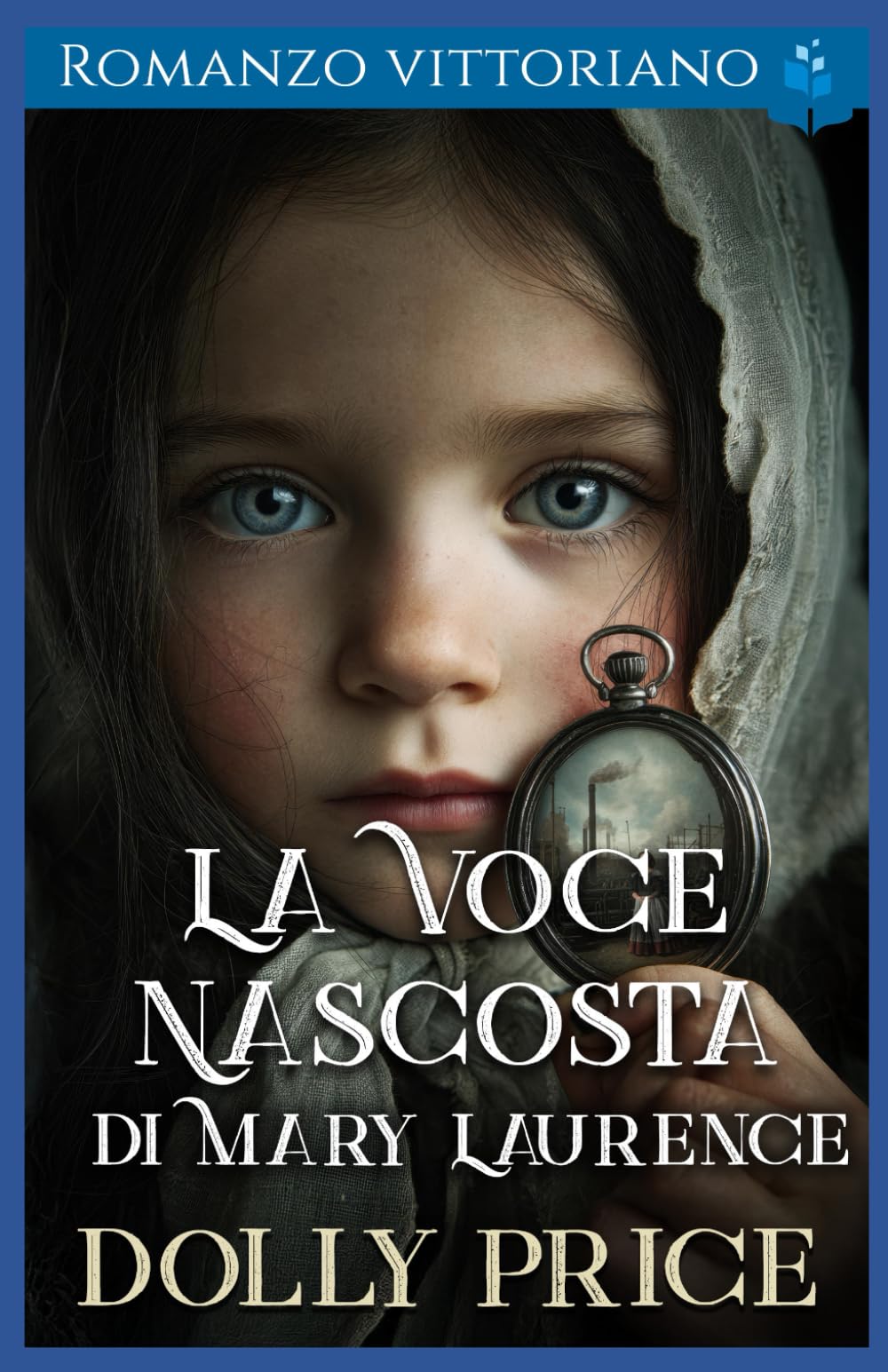 La Voce Nascosta di Mary Laurence: Romanzo vittoriano