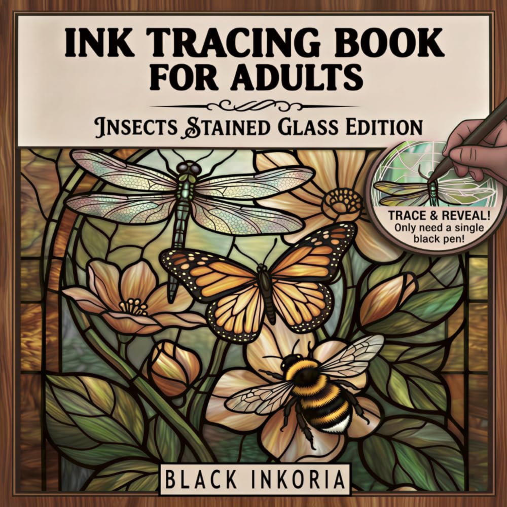 Ink Tracing Book for Adults - Insects Stained Glass Edition: Trace White Lines on Butterfly, Bee and Dragonfly Art for Still and Slow Stress Relief & Animal Coloring Experience | Monochrome Pen Art