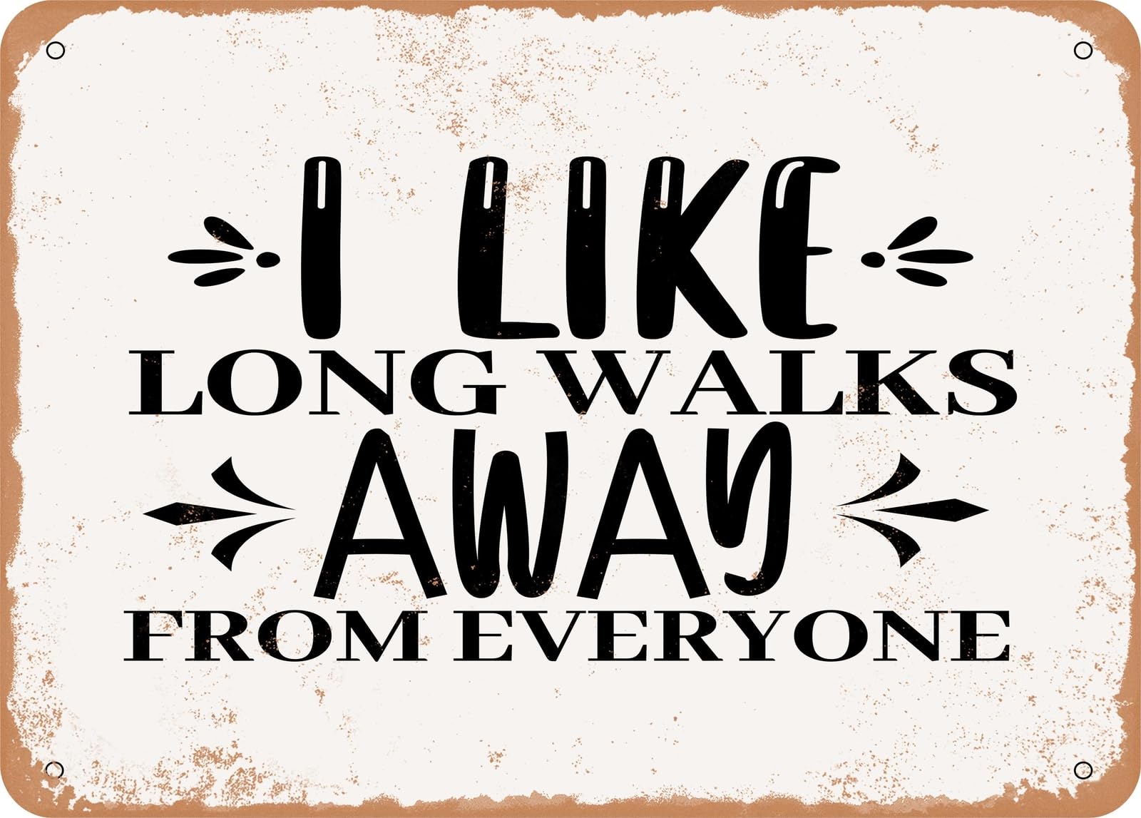 Miaomansenstore Metal Sign - I Like Long Walks Away From Everyone - Vintage Look Sign Home Decor