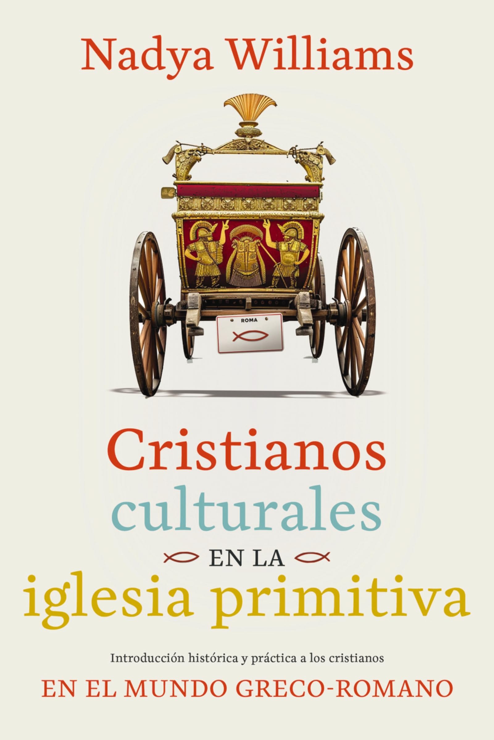 Cristianos culturales en la iglesia primitiva: Introducción histórica y práctica a los cristianos en el mundo greco-romano (Spanish Edition)