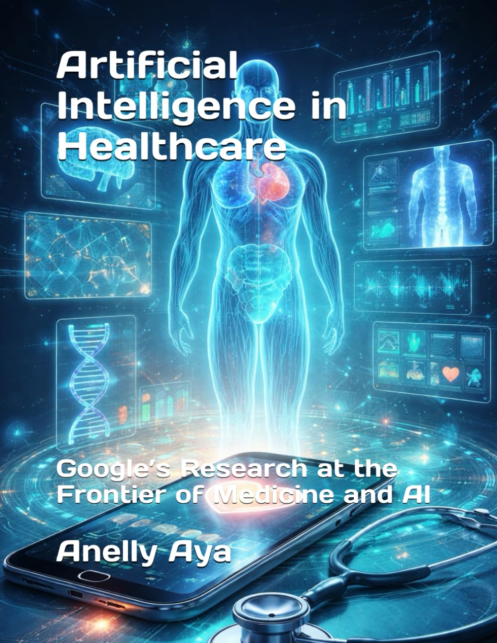 Artificial Intelligence in Healthcare: Google’s Research at the Frontier of Medicine and AI