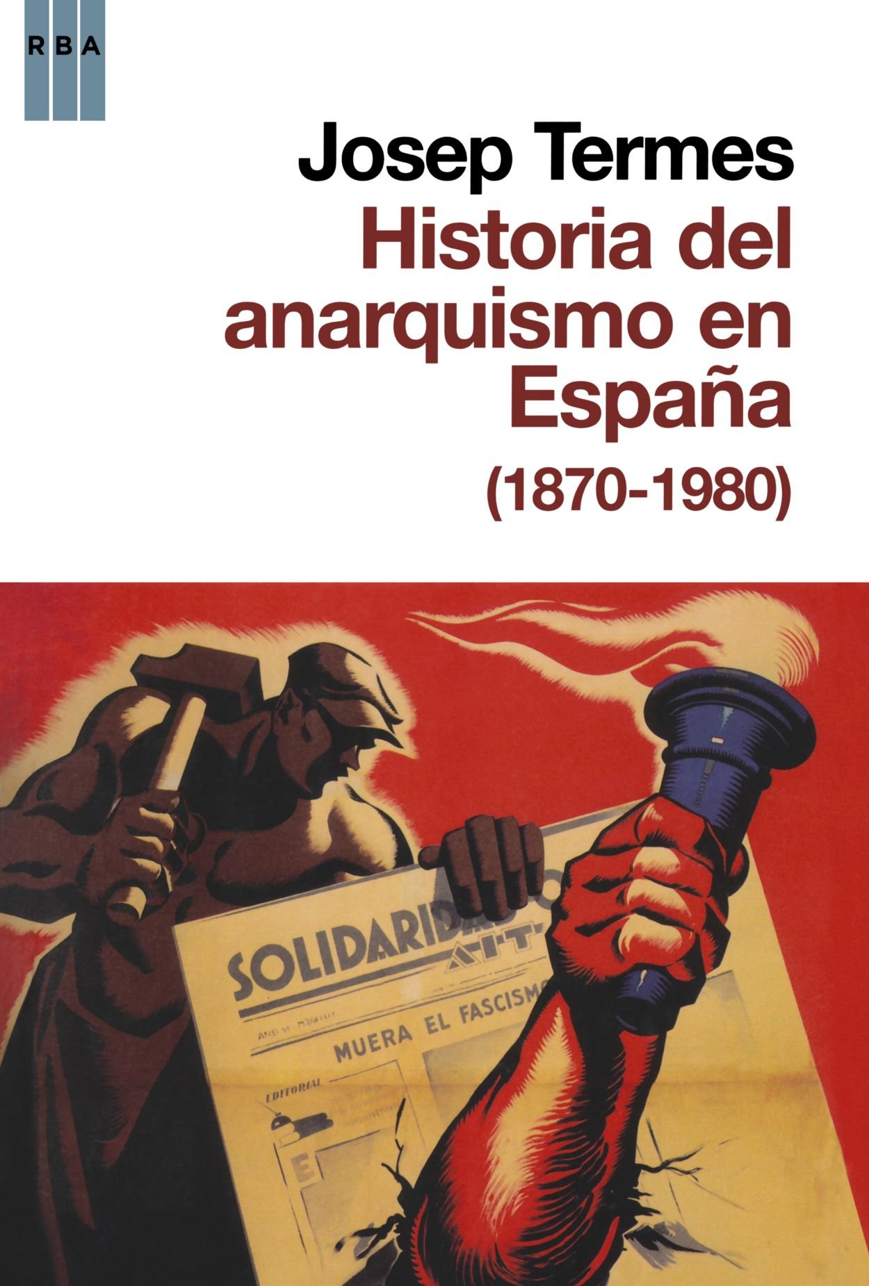 Historia del anarquismo en españa (Ensayo y Biografía)