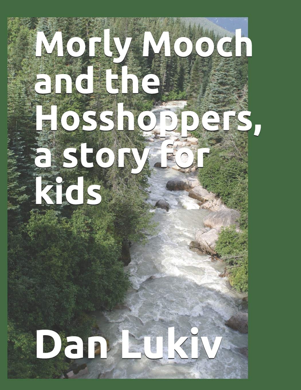 Morly Mooch and the Hosshoppers, a story for kids