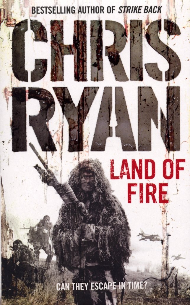 Buy Land Of Fire: a non-stop, palm-pounding thriller from bestselling author Chris Ryan — BookShops.in